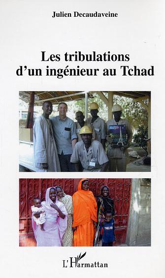 Les tribulations d'un ingénieur au Tchad (9782747587792-front-cover)