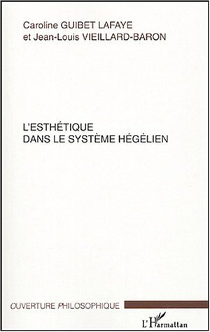 L'esthétique dans le système hégélien (9782747563178-front-cover)