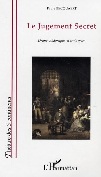 Le Jugement secret, Drame historique en trois actes (9782747571487-front-cover)