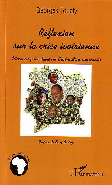 Réflexion sur la crise ivoirienne, Vivre en paix dans un Etat-nation souverain (9782747579346-front-cover)