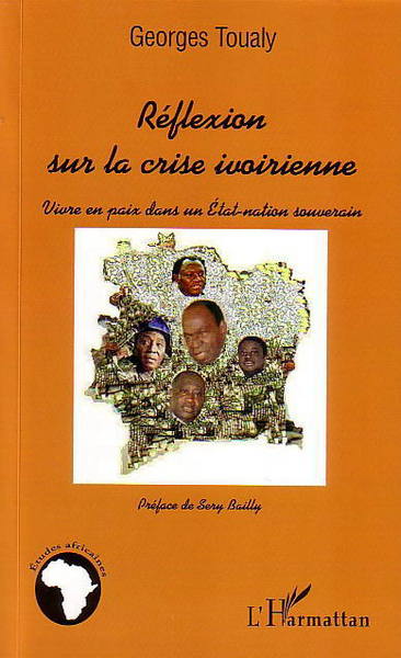 Réflexion sur la crise ivoirienne, Vivre en paix dans un Etat-nation souverain (9782747579346-front-cover)