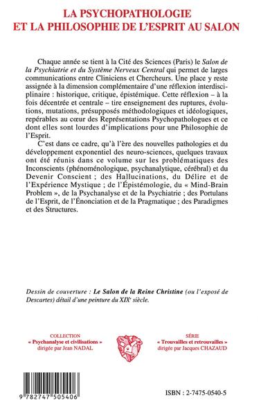 LA PSYCHOPATHOLOGIE ET LA PHILOSOPHIE DE L'ESPRIT AU SALON (9782747505406-back-cover)