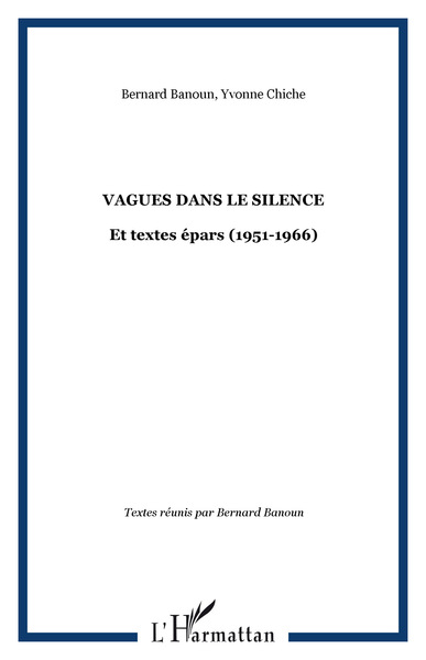 Vagues dans le silence, Et textes épars (1951-1966) (9782747592123-front-cover)