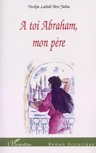 A TOI ABRAHAM, MON PÈRE (9782747517881-front-cover)