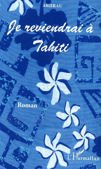 Je reviendrai à Tahiti (9782747590464-front-cover)