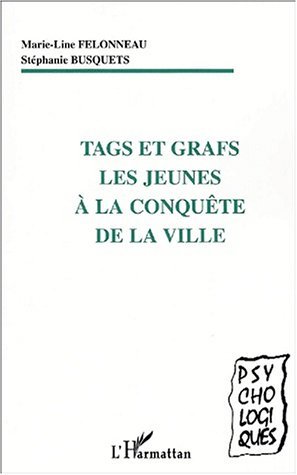 TAGS ET GRAFS LES JEUNES À LA CONQUÊTE DE LA VILLE (9782747506045-front-cover)
