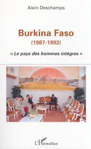 BURKINA FASO (1987-1992), Le pays des hommes intègres (9782747506618-front-cover)