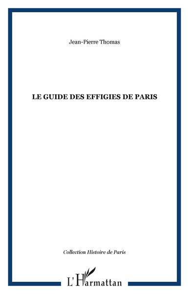 LE GUIDE DES EFFIGIES DE PARIS (9782747523141-front-cover)
