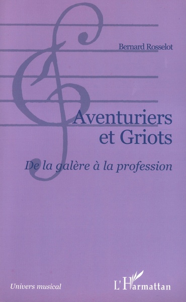 Aventuriers et griots, De la galère à la profession (9782747516716-front-cover)
