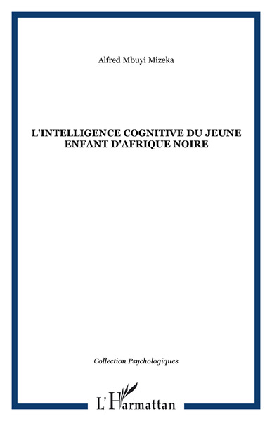 L'INTELLIGENCE COGNITIVE DU JEUNE ENFANT D'AFRIQUE NOIRE (9782747513609-front-cover)