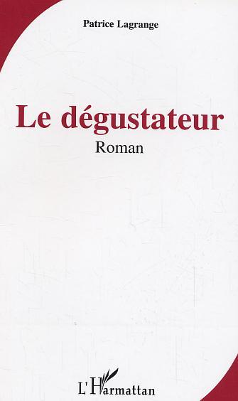 Le dégustateur (9782747579322-front-cover)