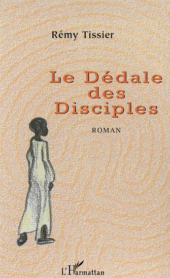 Le dédale des disciples (9782747569620-front-cover)