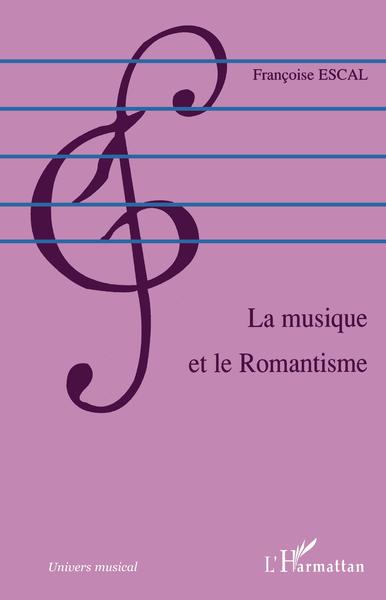 La musique et le Romantisme (9782747579360-front-cover)