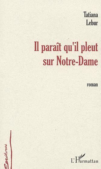 Il paraît qu'il pleut sur Notre-Dame (9782747541015-front-cover)