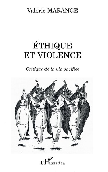 ÉTHIQUE ET VIOLENCE, Critique de la vie pacifiée (9782747518277-front-cover)