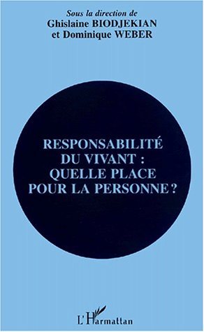 RESPONSABILITÉ DU VIVANT : QUELLE PLACE POUR LA PERSONNE ? (9782747511919-front-cover)