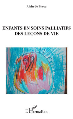 Enfants en soins palliatifs, Des leçons de vie (9782747584487-front-cover)