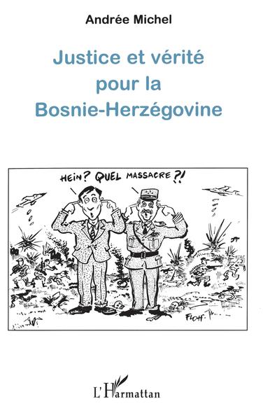 JUSTICE ET VÉRITÉ POUR LA BOSNIE-HERZÉGOVINE (9782747517539-front-cover)