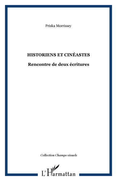 Historiens et cinéastes, Rencontre de deux écritures (9782747558501-front-cover)