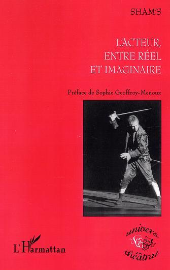 L'Acteur, entre réel et imaginaire (9782747541541-front-cover)