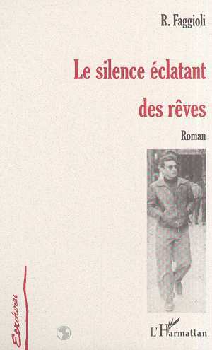 LE SILENCE ÉCLATANT DES RÊVES (9782747500685-front-cover)
