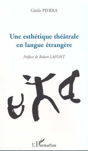 UNE ESTHÉTIQUE THÉÂTRALE EN LANGUE ÉTRANGÈRE (9782747503778-front-cover)