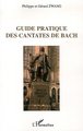 Guide pratique des cantates de Bach (9782747598880-front-cover)