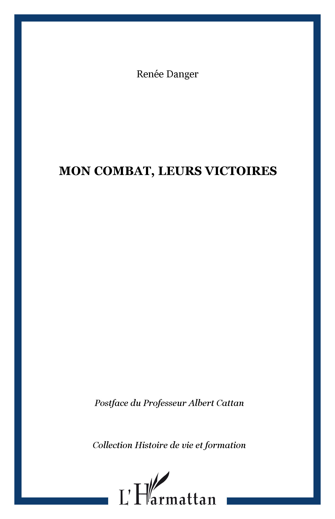 Mon combat, leurs victoires (9782747595391-front-cover)