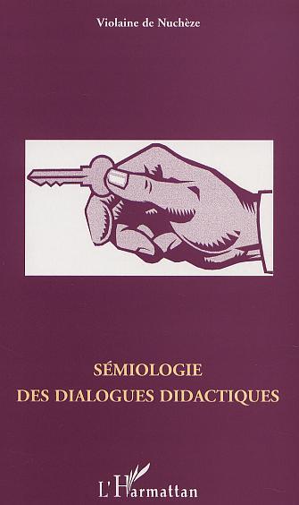 SÉMIOLOGIE DES DIALOGUES DIDACTIQUES (9782747504737-front-cover)