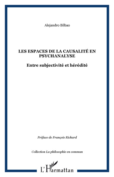 Les espaces de la causalité en psychanalyse, Entre subjectivité et hérédité (9782747591249-front-cover)