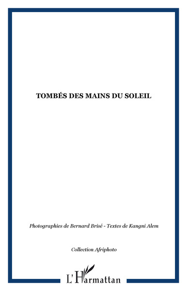 TOMBÉS DES MAINS DU SOLEIL (9782747530385-front-cover)