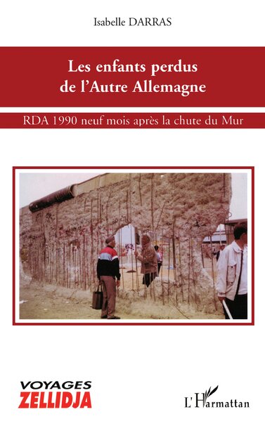 Les enfants perdus de l'Autre Allemagne, RDA 1990 neuf mois après la chute du Mur (9782747548465-front-cover)