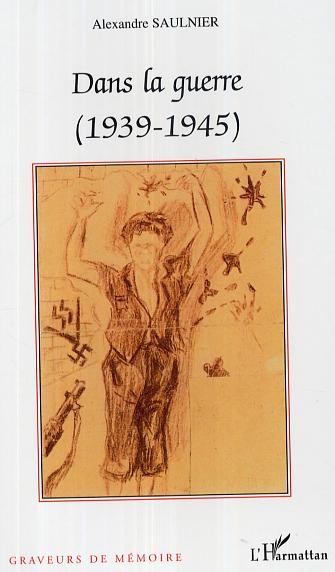 Dans la guerre, (1939-1945) (9782747598460-front-cover)