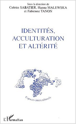 IDENTITÉS, ACCULTURATION ET ALTÉRITÉ (9782747524957-front-cover)