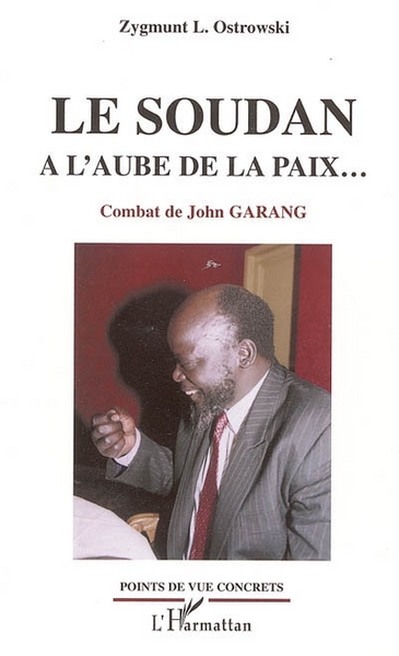 Le Soudan à l'aube de la paix..., Combat de John Garang (9782747590198-front-cover)