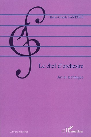 Le chef d'orchestre, Art et technique (9782747587457-front-cover)