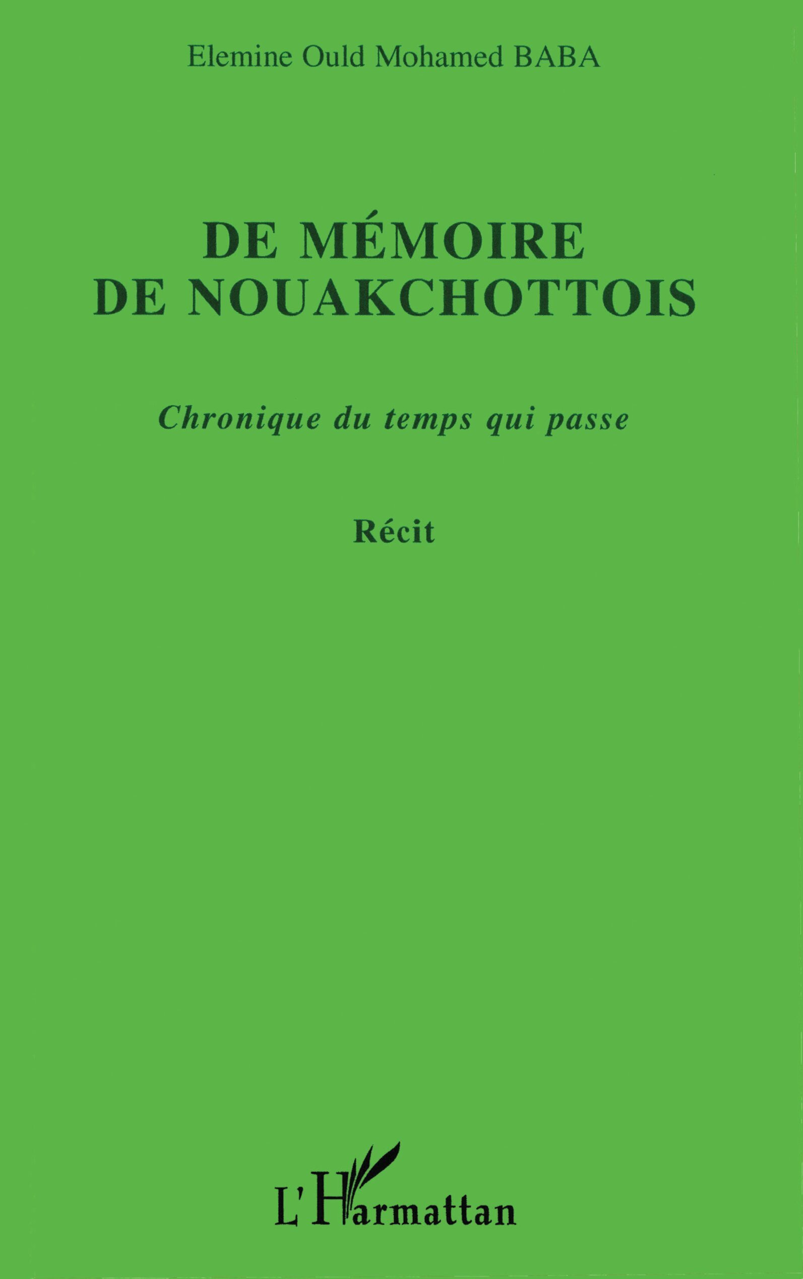 De mémoire de Nouakchottois, - Récit (9782747576178-front-cover)