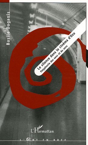 Le silence dans le cinéma d'Ozu, Polyphonie des sens et du sens (9782747589666-front-cover)