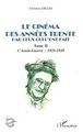 LE CINÉMA DES ANNÉES TRENTE PAR CEUX QUI L'ONT FAIT, Tome II : L'avant-Guerre : 1935-1939 (9782747500098-front-cover)