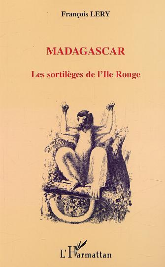 MADAGASCAR LES SORTILÈGES DE L'ILE ROUGE (9782747518161-front-cover)