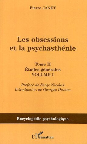 Les obsessions et la psychasthénie, Tome II Etudes générales - Volume I (9782747592598-front-cover)