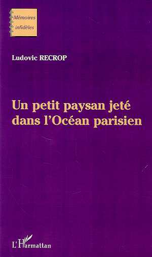 UN PETIT PAYSAN JETÉ DANS L'OCÉAN PARISIEN (9782747509251-front-cover)