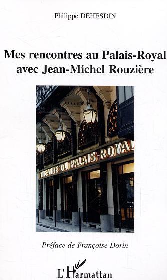 Mes rencontres au Palais-Royal avec Jean-Michel Rouzière (9782747583114-front-cover)