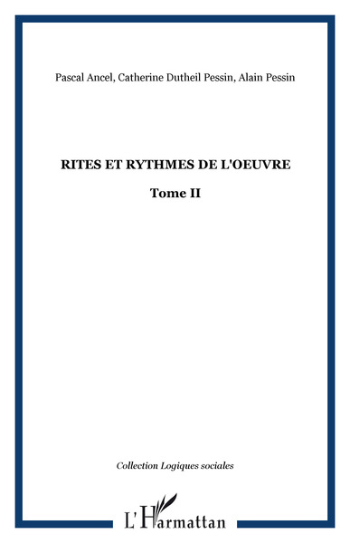 Rites et rythmes de l'oeuvre, Tome II (9782747591232-front-cover)