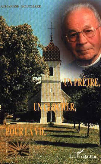 Un prêtre, un clocher, pour la vie (9782747567183-front-cover)