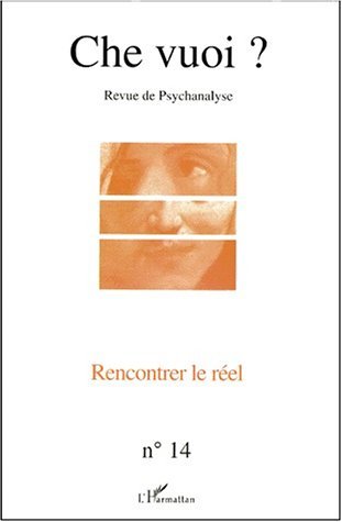 Che Vuoi ?, RENCONTRER LE RÉEL (9782747500838-front-cover)