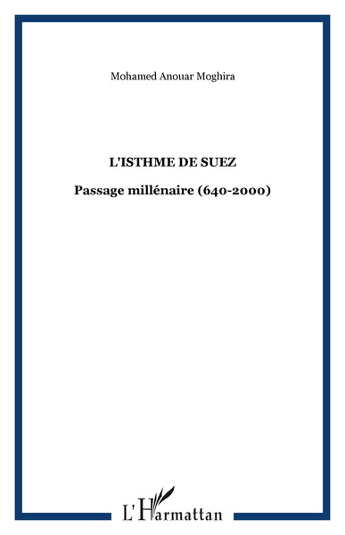 L'ISTHME DE SUEZ, Passage millénaire (640-2000) (9782747521383-front-cover)