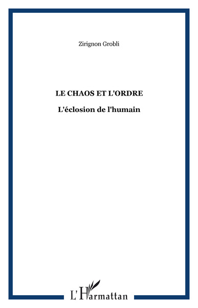 Le chaos et l'ordre, L'éclosion de l'humain (9782747554633-front-cover)