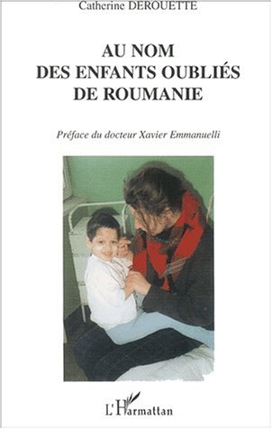 AU NOM DES ENFANTS OUBLIÉS DE ROUMANIE (9782747508926-front-cover)