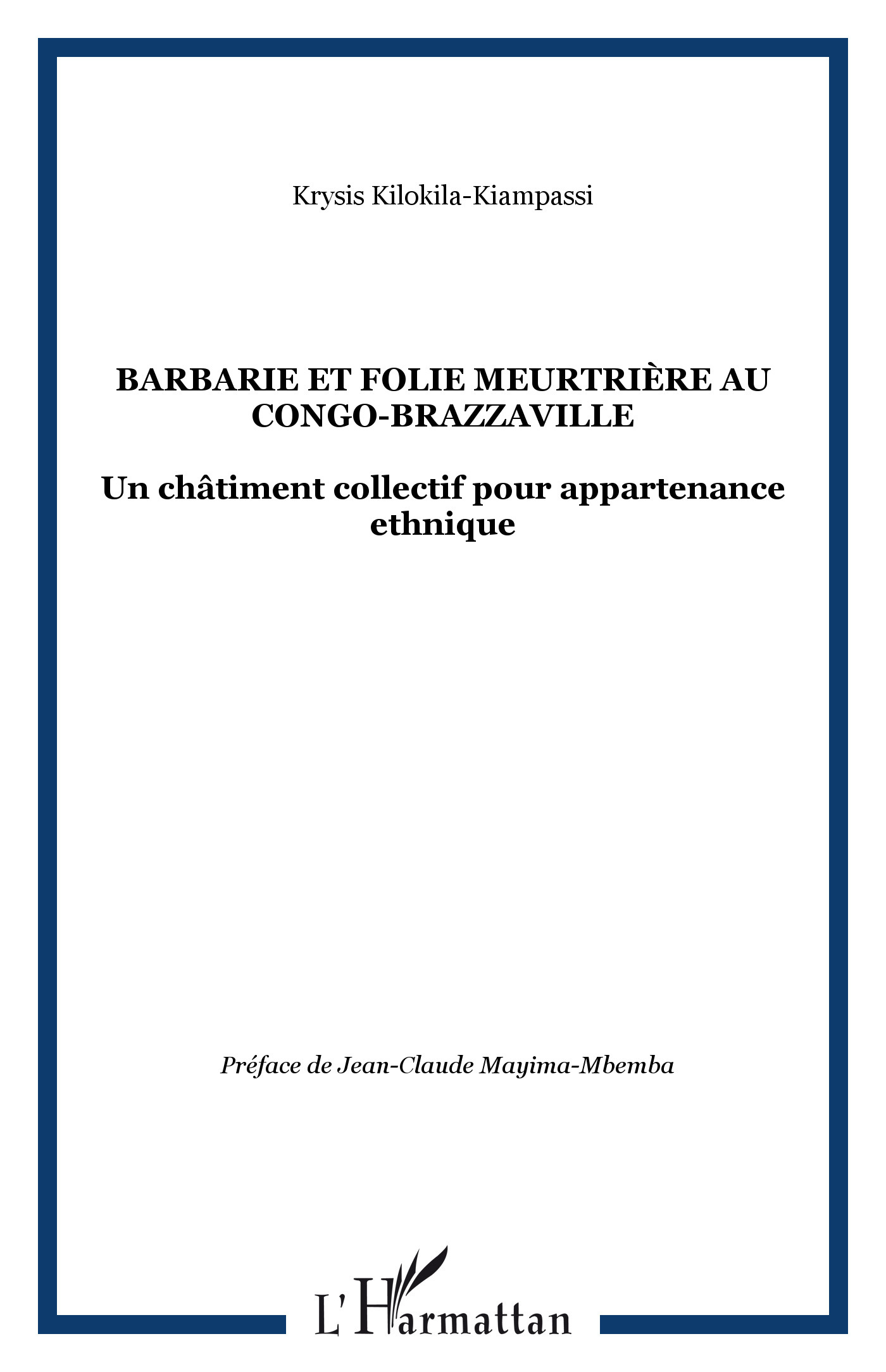Barbarie et folie meurtrière au Congo-Brazzaville, Un châtiment collectif pour appartenance ethnique (9782747584104-front-cover)